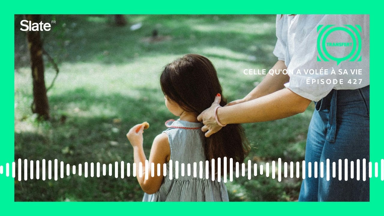 Celle qu'on a volée à sa vie