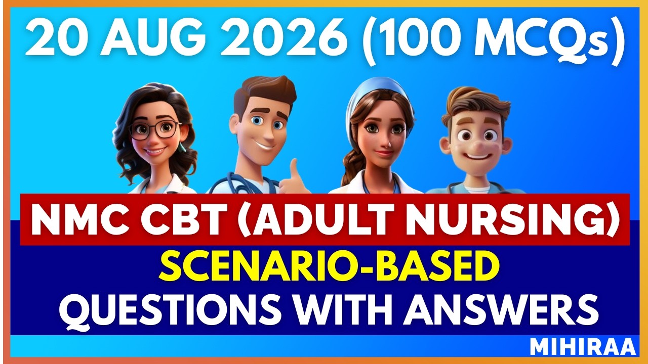 NMC CBT Adult Nursing Mock Test (Scenario-Based) Questions with Answers | MIHIRAA
