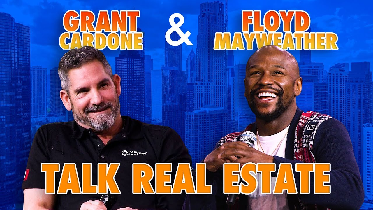 Grant Cardone & Floyd Mayweather talk Real Estate