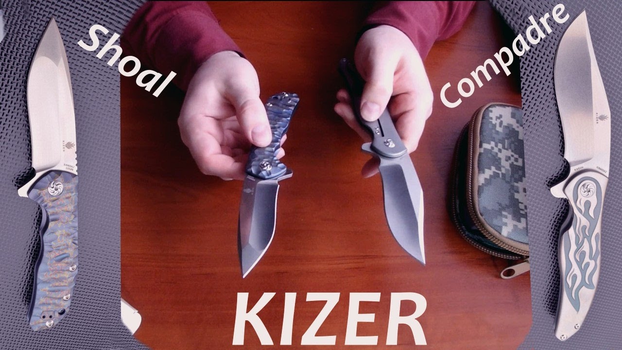 Ножи Kizer - Shoal и Compadre - топовое качество за разумную цену
