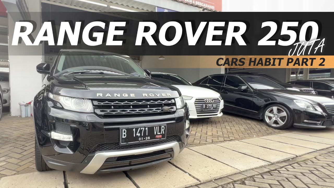 HAH 250 JUTA ? RANGE ROVER EVOQUE ? SHOWROOM MOBIL BEKAS RASA BARU KM RENDAH BMW MERCEDES AUDI A4 B9