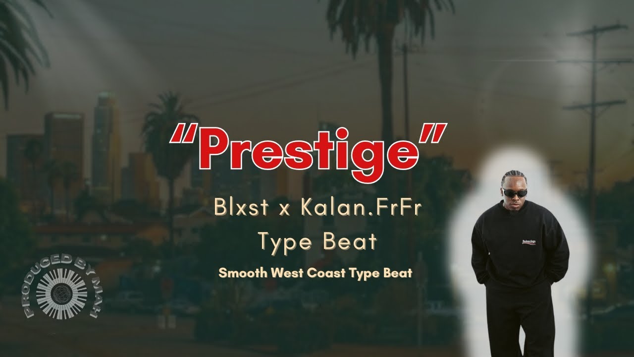 Blxst x Kalan FrFr Type Beat &ndash; 