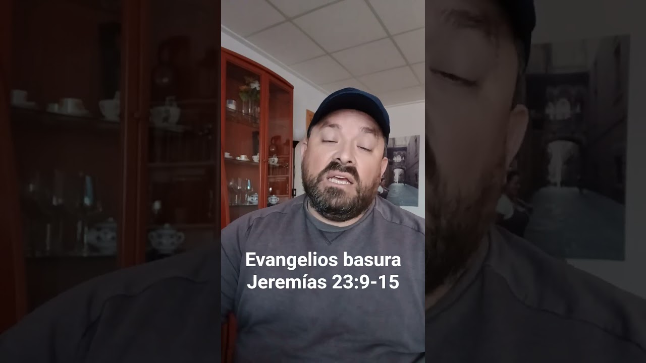 Evangelios basura.            Jeremías 23:9-15 