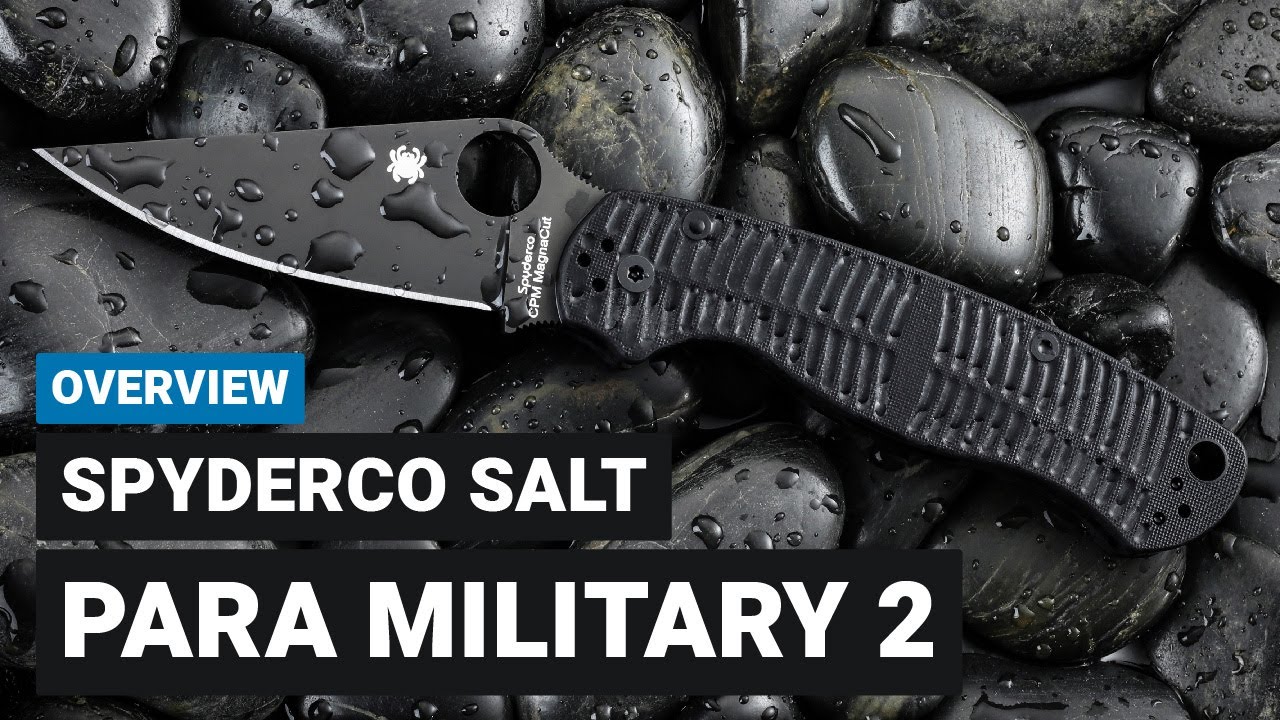 Spyderco Para Military 2 Salt! - MagnaCut Folder Overview