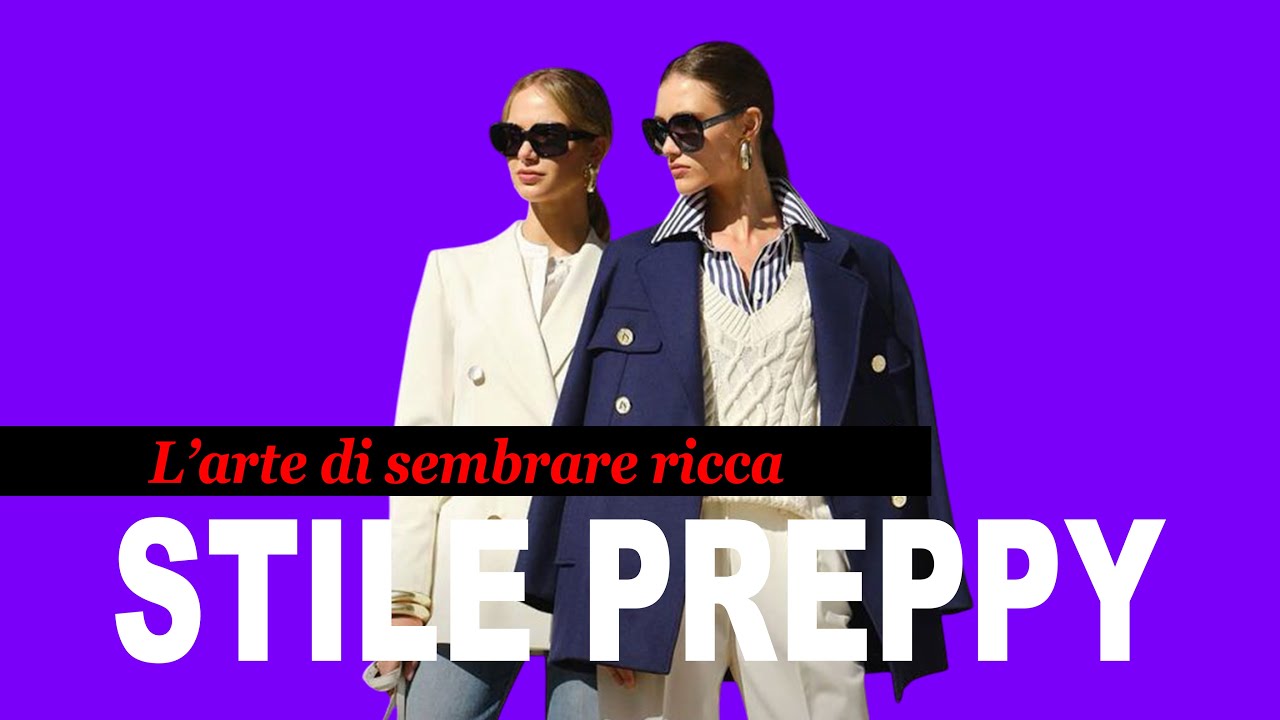 STILE PREPPY: come sembrare ricca anche se non hai ereditato niente