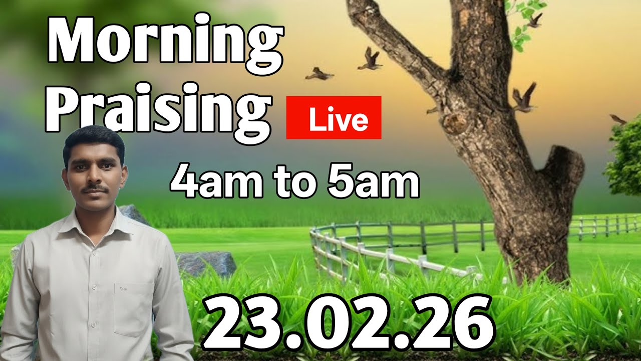 Morning Praising 23.02.26 is live