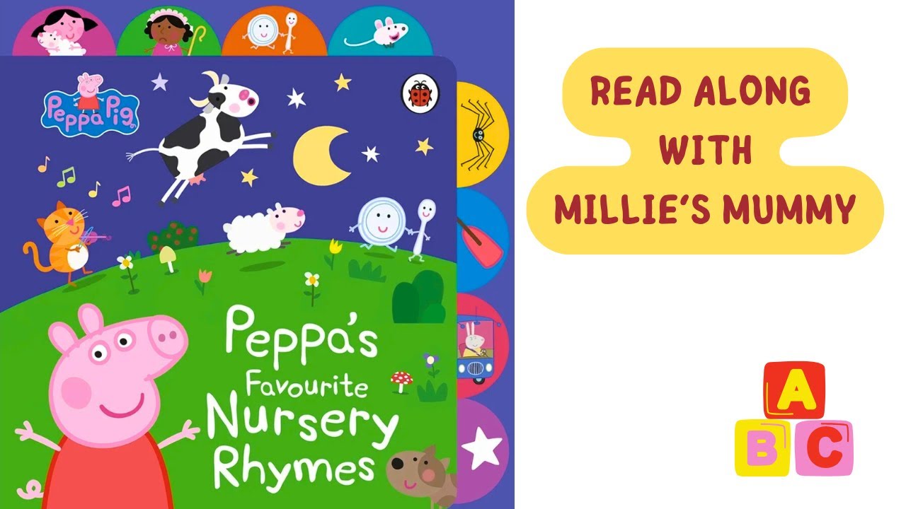 Peppa Pig! Peppa's Favourite Nursery Rhymes! Read Along With Millie's Mummy!