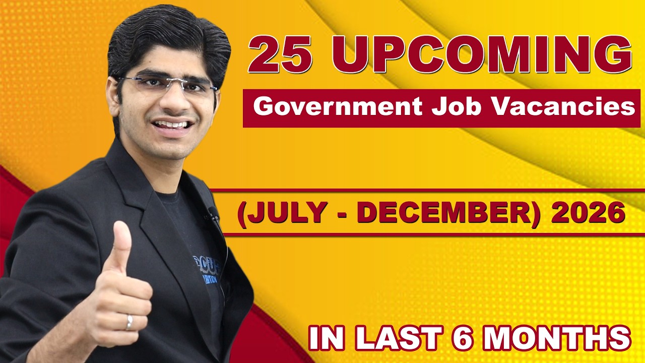 Top 25 Upcoming Government Job Vacancy in Last 6 Months | (July - December) 2026 |10th/12th/Graduate