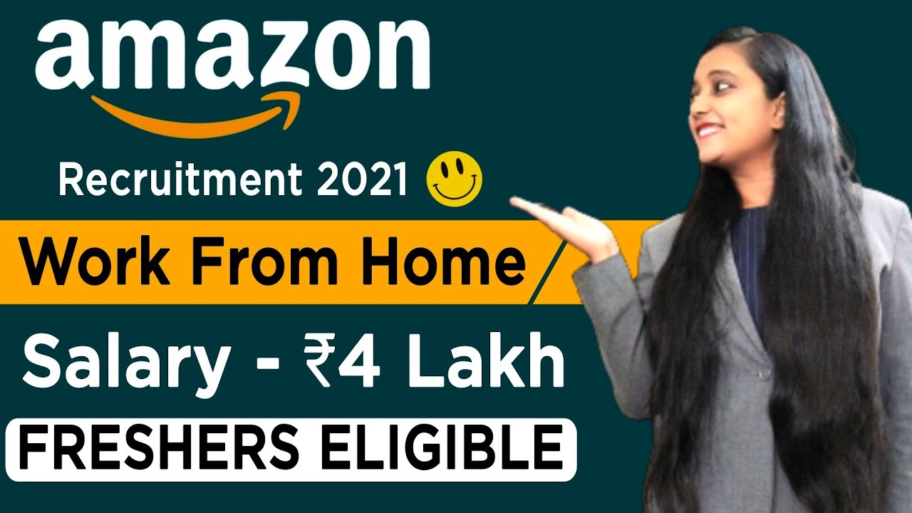 Amazon Recruitment 2021 | Work From Home Jobs | Fresher Jobs | Amazon Jobs From Home |Work From Home