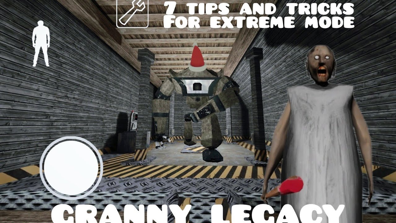 7 tips and tricks for extreme mode ( granny legacy )
