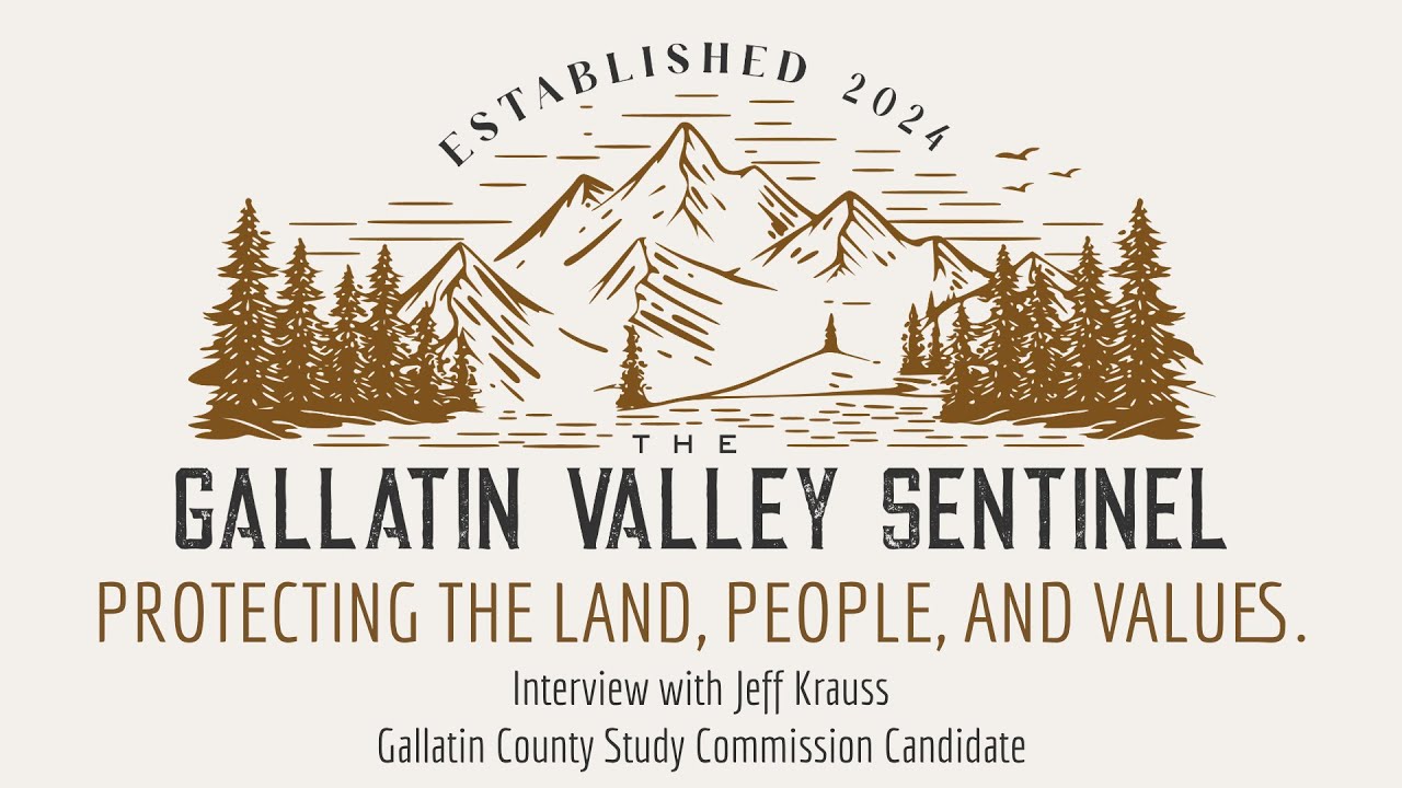 GVS Interview with Gallatin County Study Commission Candidate Jeff Krauss