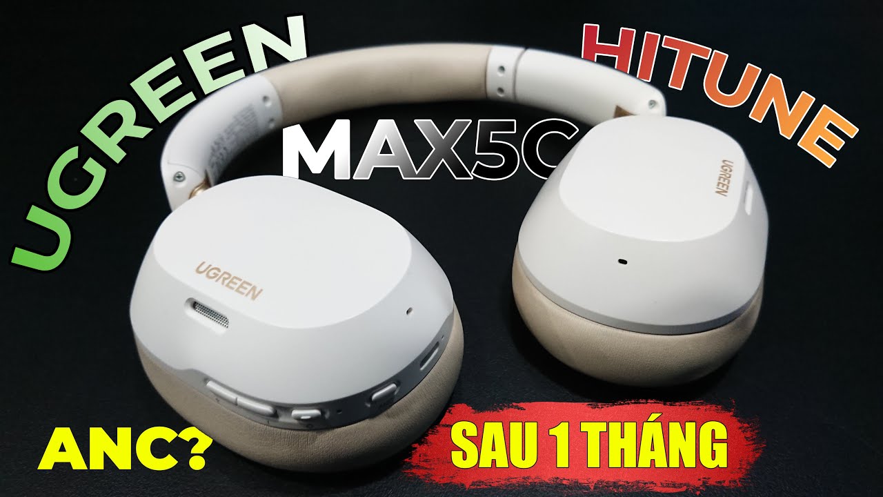 Review siêu chi tiết tai nghe Ugreen Hitune Max5c - dưới 500k có chống ồn chủ động, đeo êm tai