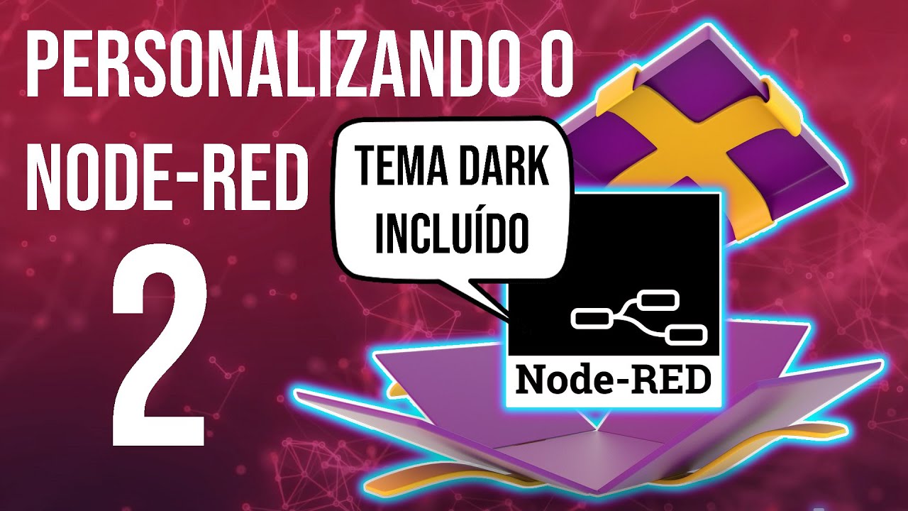 Personalize mais coisas no Node-RED - (Video 2)