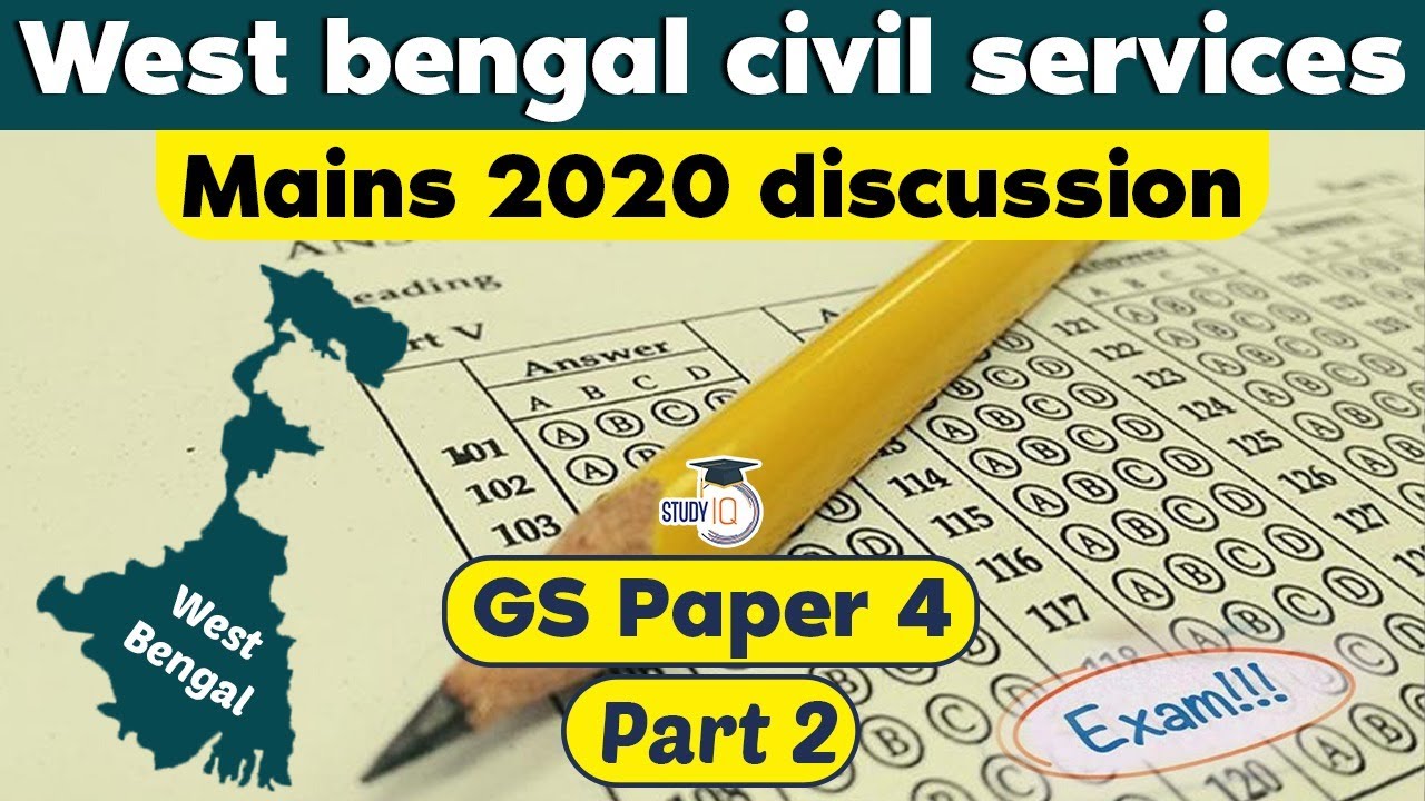 West Bengal Civil Services Mains 2020 GS Paper 4 Questions Analysis with Answers Part 2 WBPSC