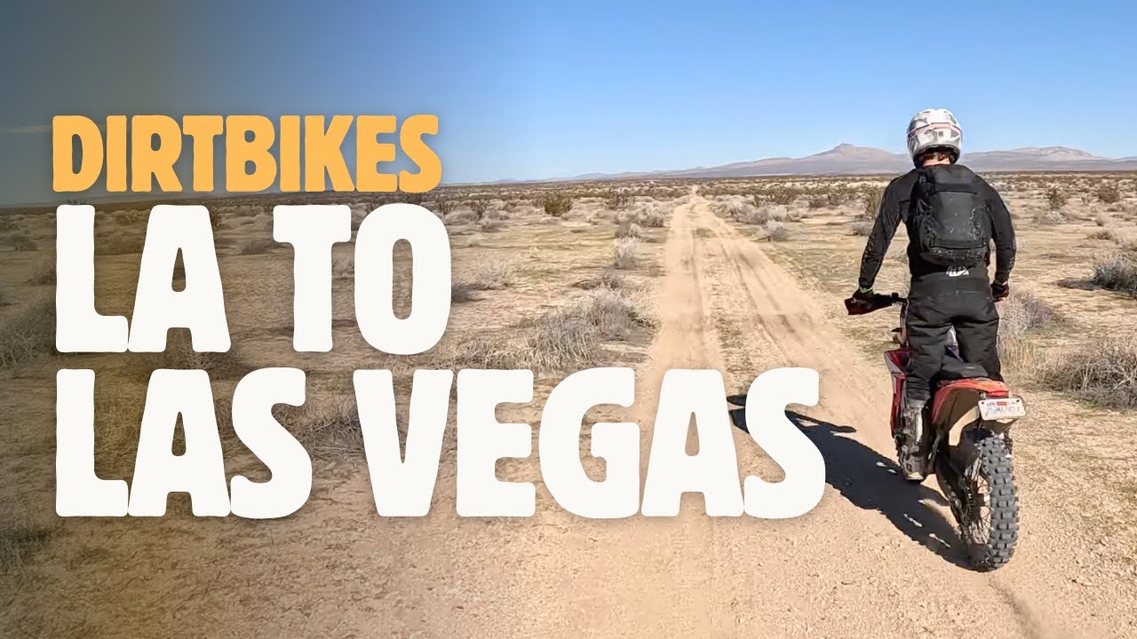 Riding Dirtbikes LA to Vegas: One of the World's Great Motorcycle Rides. 2025 #lab2v