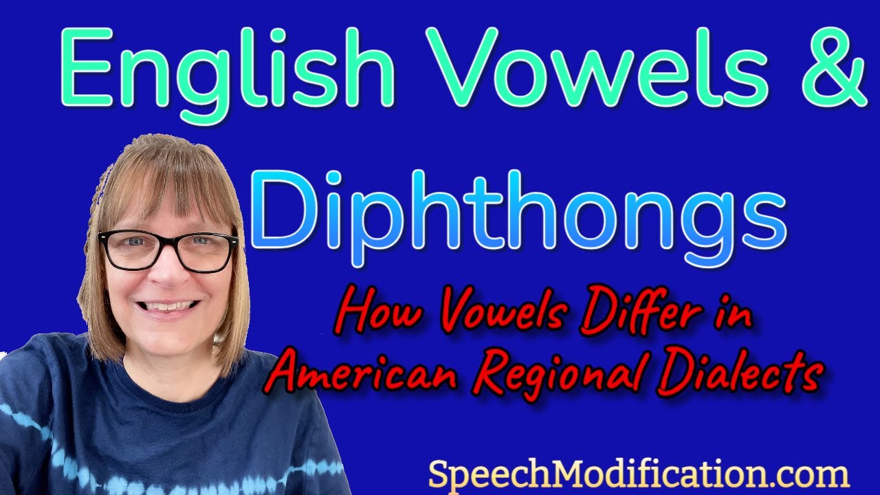American English Regional Dialects:  Monophthongs and Diphthongs, Changing Vowel Sounds