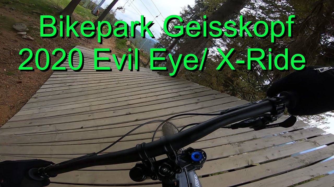 Bikepark Gei&szlig;kopf 2020 Evil Eye/ X- Ride Trail Downhill