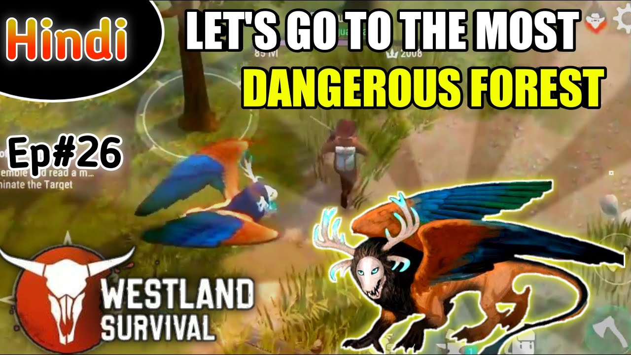 I AM GOING TO THE MOST DANGEROUS FOREST IN GAME ASH GROVE | Westland Survival Episode#26 Hindi