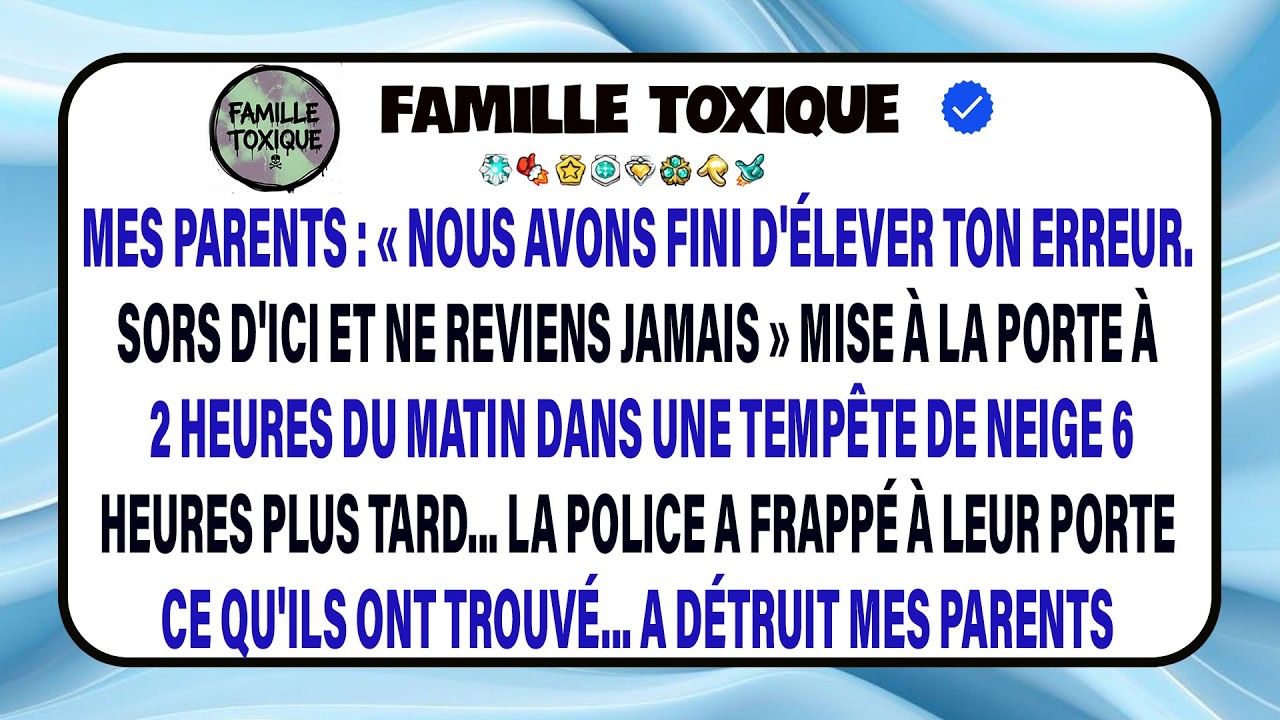 Mes Parents Me Chassent, Refusent Toute Responsabilité Et Me Disent De Partir Pour Toujours.