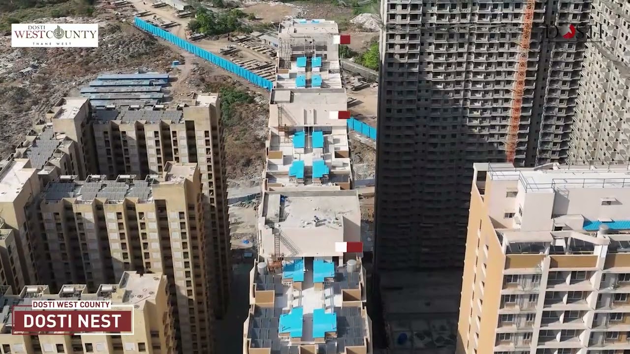 Dosti Nest, Dosti West County, Balkum, Thane (W) | Construction Update June 2026