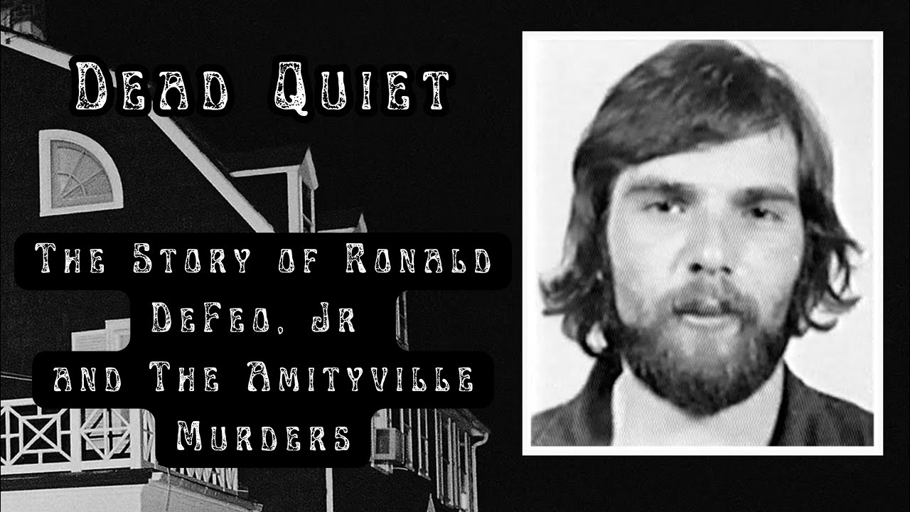 Dead Quiet: The Story of Ronald DeFeo, Jr and The Amityville Murders
