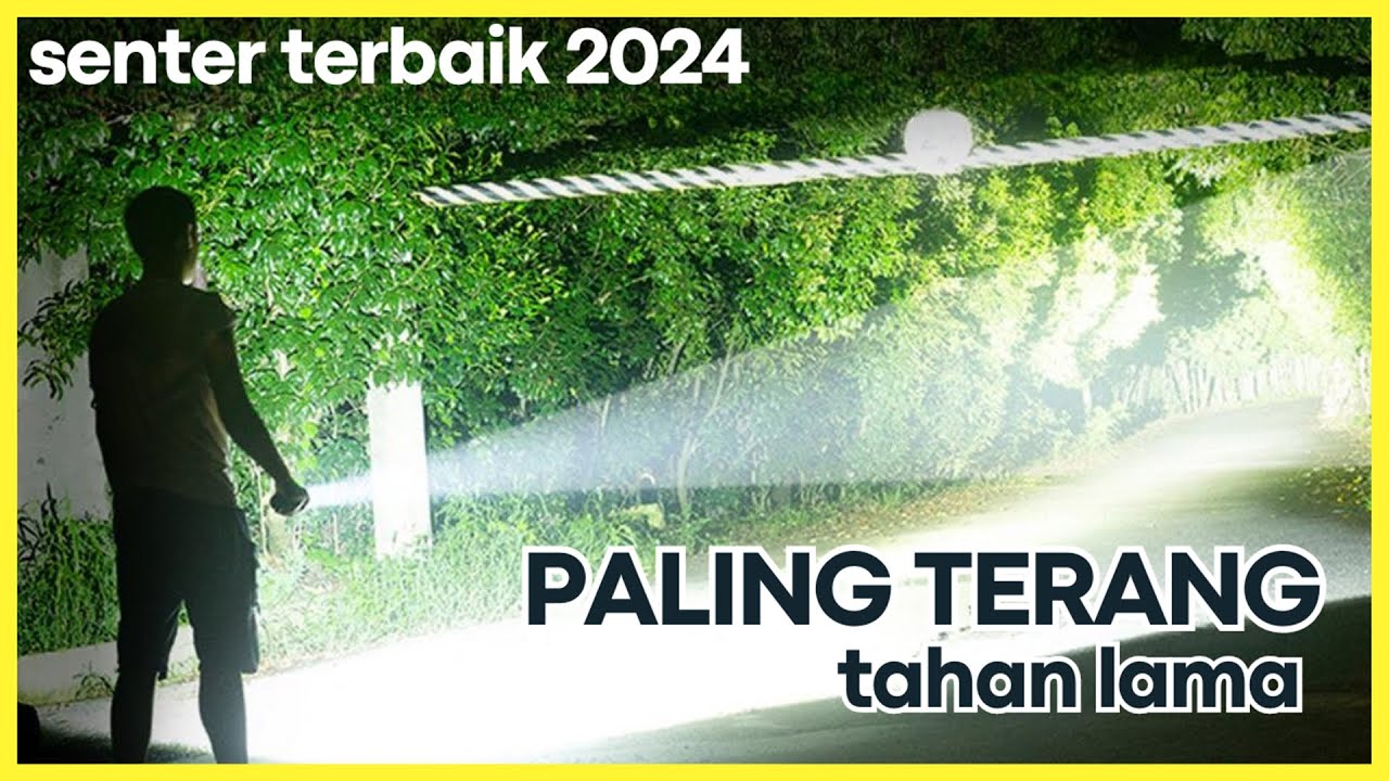 BARU! 10 Rekomendasi SENTER TERBAIK 2024 &ndash; Jarak Jauh, Super Terang Tahan Lama
