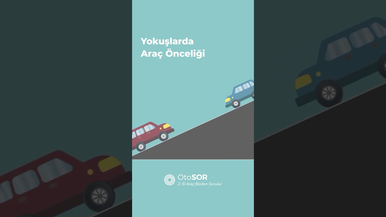 Pratik Trafik Bilgileri / Yokuşlarda Araç Önceliği