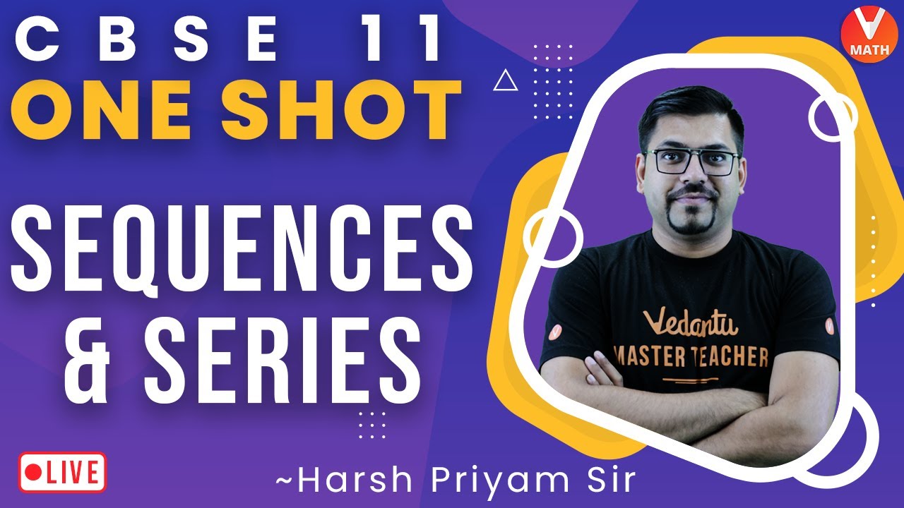 Sequence And Series Class 11 One Shot | Vedantu Math | Harsh Priyam Sir