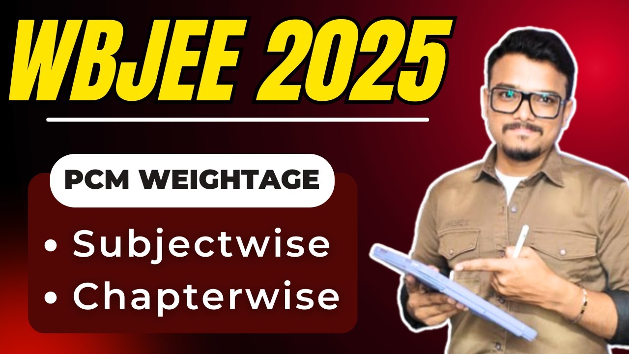 Most important chapters for WBJEE 2025 | Physics, Chemistry & Maths | WBJEE 2025