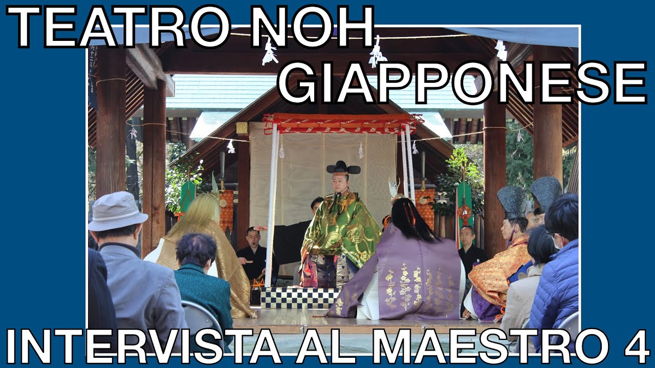 cosa è il Teatro Noh ? Intervista al maestro  - 4 /4 - 【WORKSHOP DEL CANTO! 】