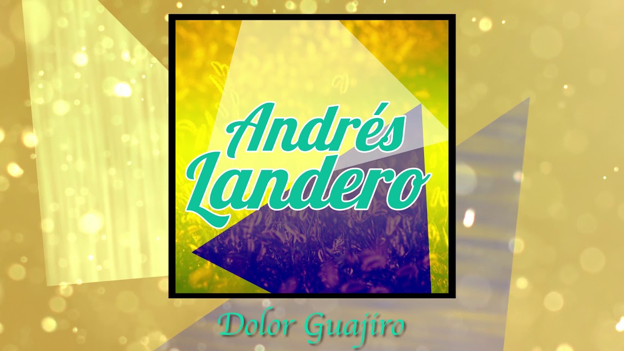 Dolor Guajiro - Andrés Landero Y Su Conjunto / Discos Fuentes [Audio Oficial]