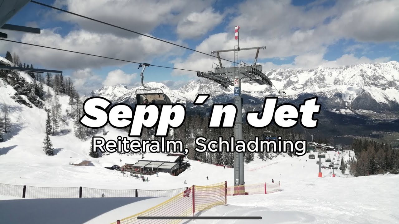 4CLD/B Seppn Jet - Reiteralm, Schladming | Girak Sesselbahn (2024)