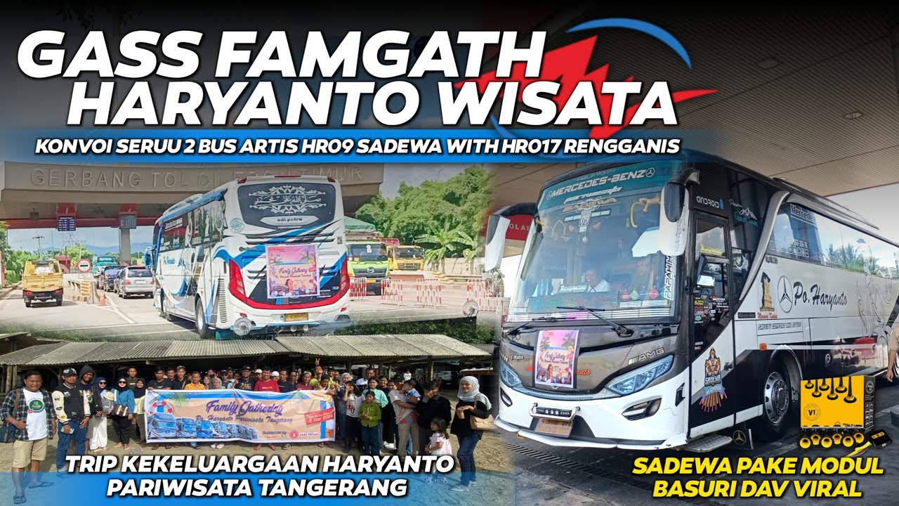 FULL BASURII! - KONVOY SERU 2 BIS KE ANYER😍 - FAMGATH HARYANTO PARIWISATA TANGERANG 2024