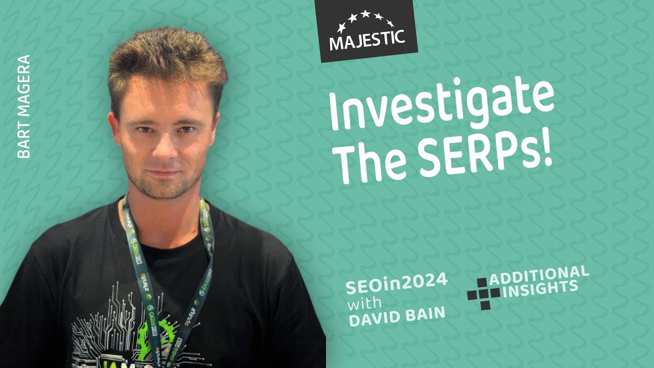 The answers to your SEO problems lie in the SERPs - with Bart Magera (SEOin2024)
