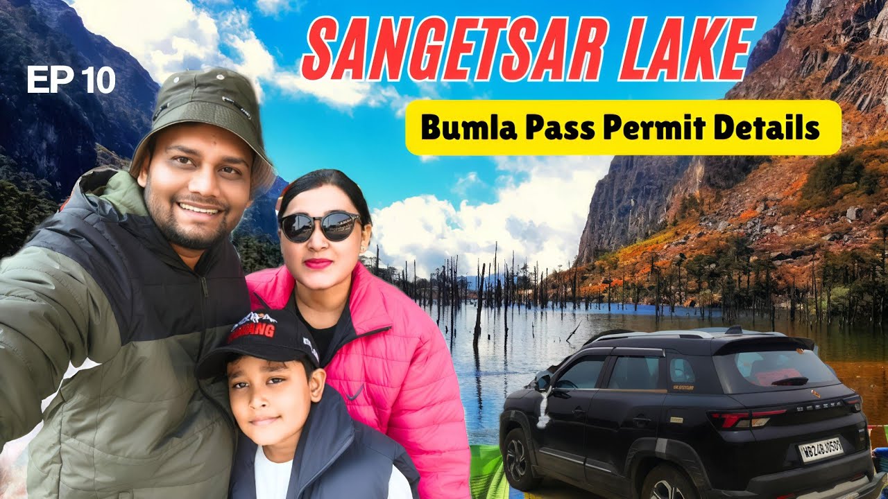 Bumla Pass to Sangetsar Lake। Self drive Bumla Pass permit information। Better Living