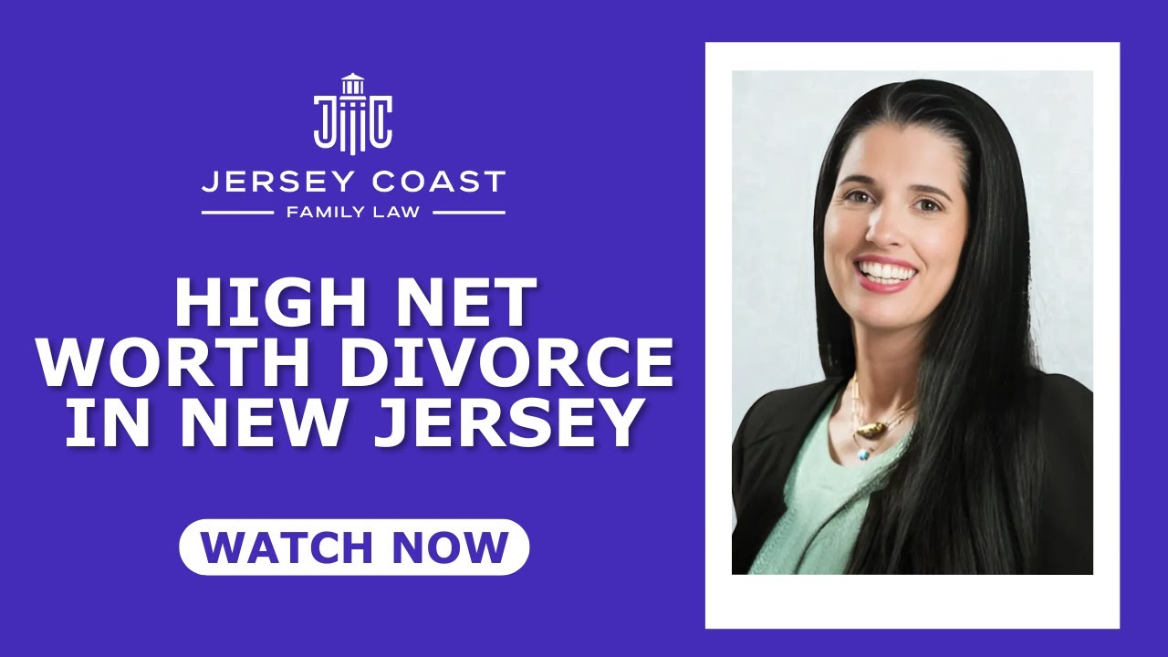 The Complete Guide to High Net Worth Divorce in New Jersey