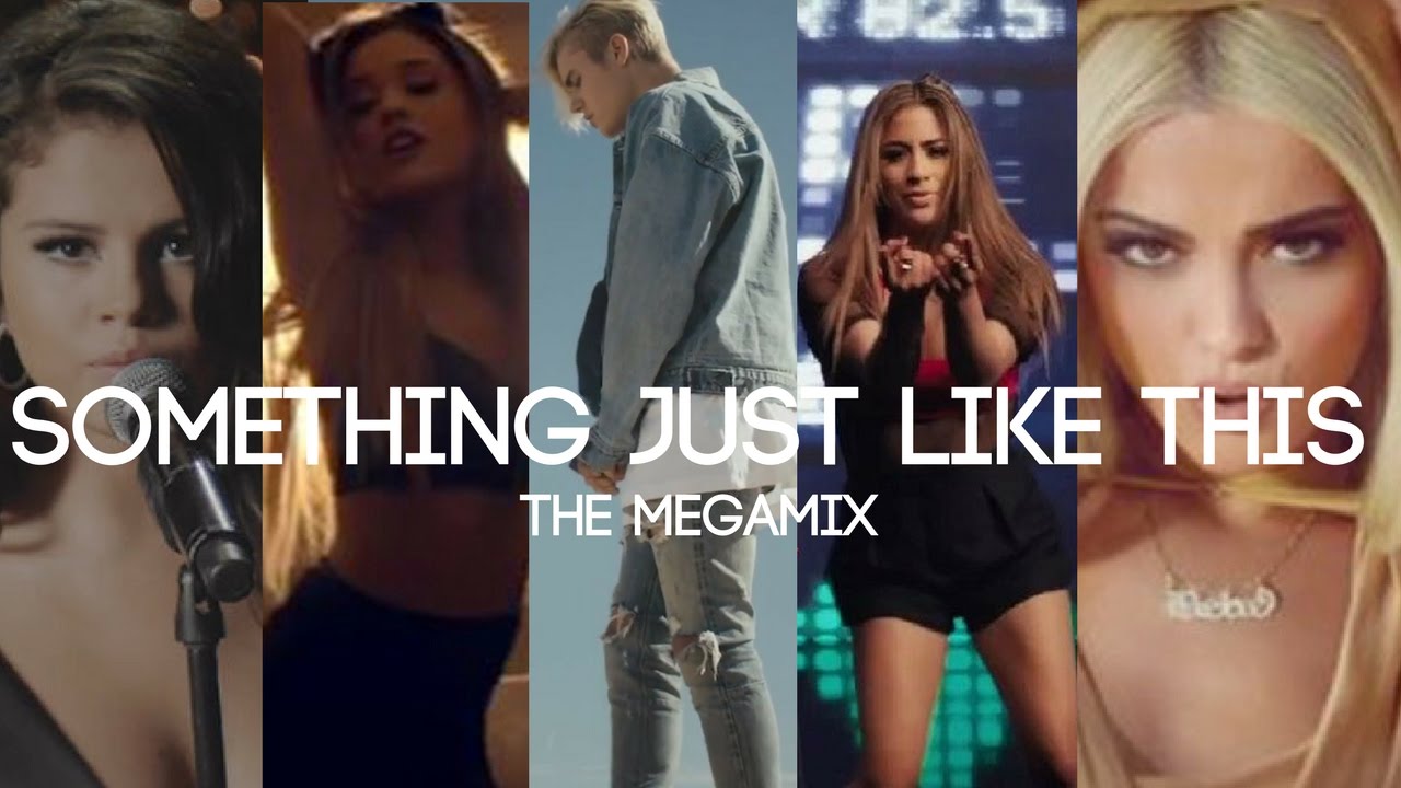 Something Just Like This | MEGAMIX (Ariana Grande,Selena Gomez,Justin Bieber,Alessia Cara & MORE)