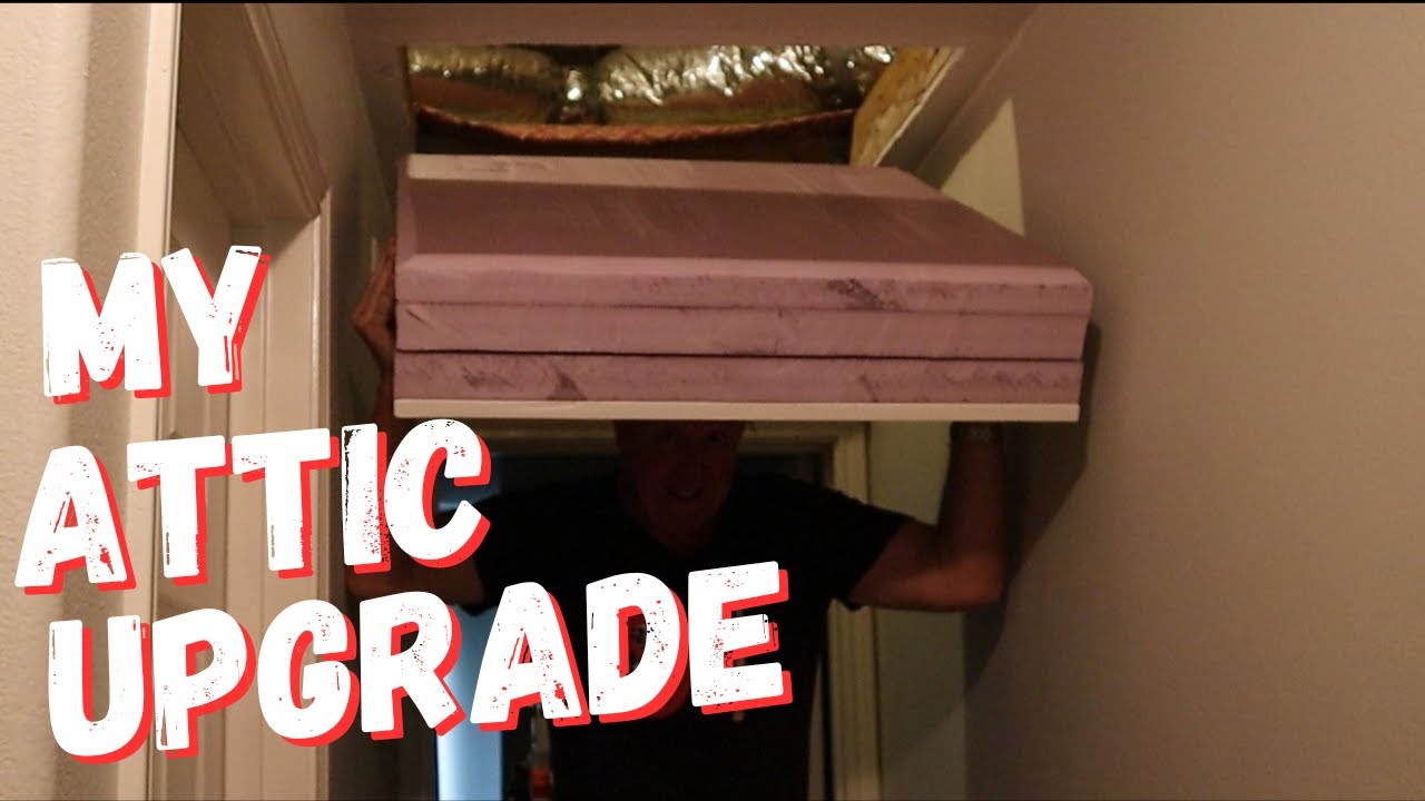 Attic Entry 2.0 Make Over & Energy Efficient To Boot!