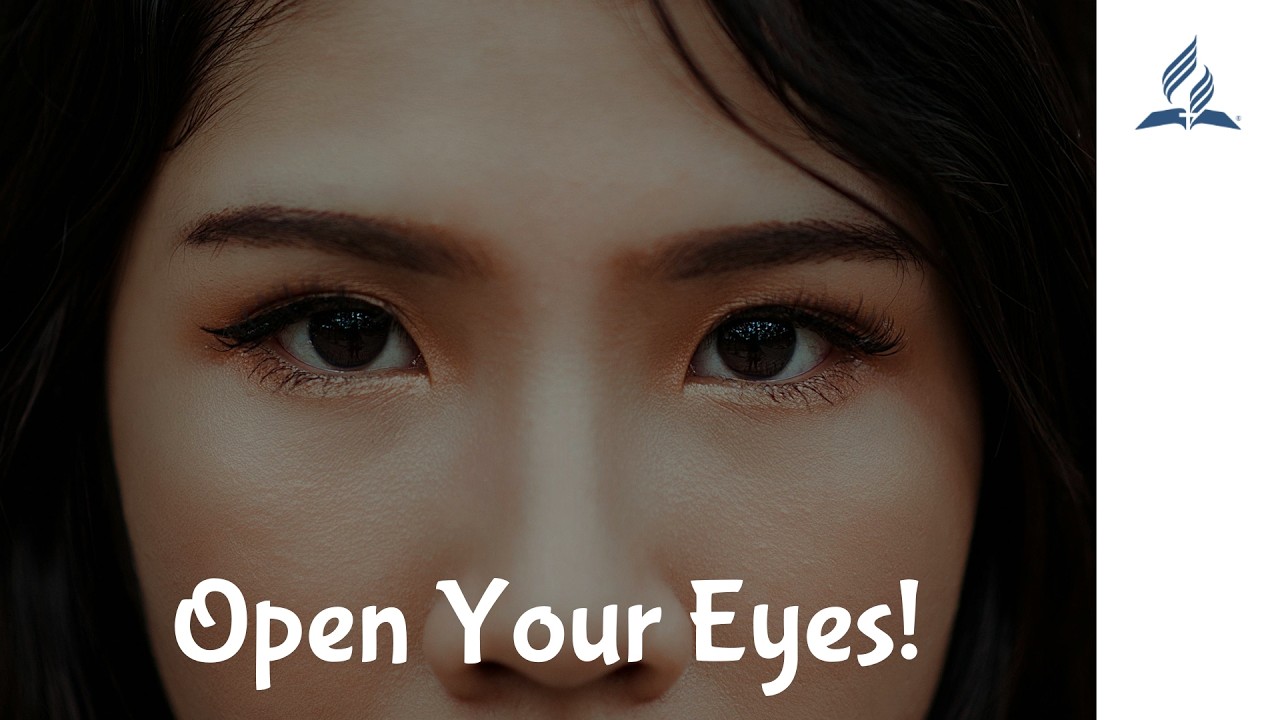 Open Your Eyes! | Elder Asher McKenzie