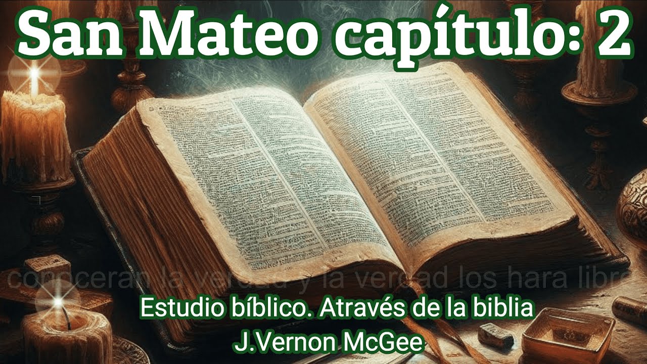 MATEO 2 -  a través de la biblia - audio biblia - estudio bíblico J. Vernon McGee
