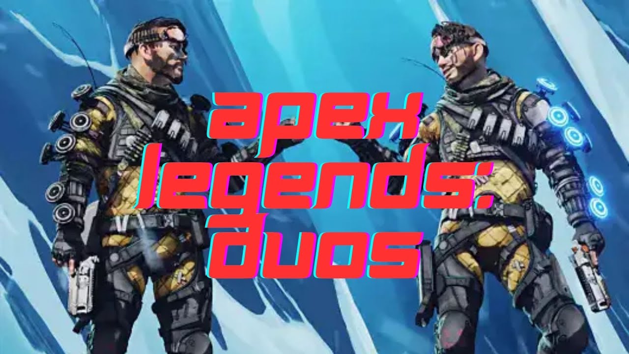 Apex Legends - Duo queueing while a carry my friend with bad internet