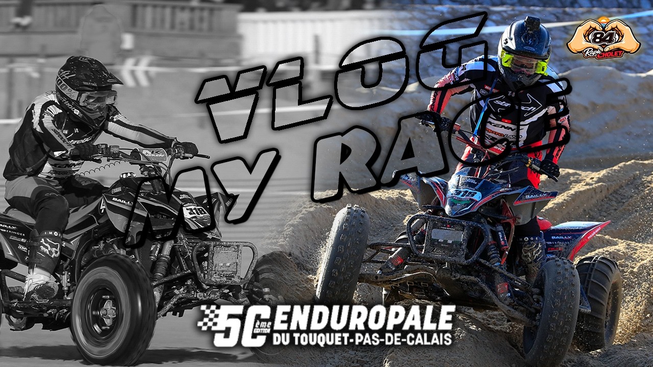 VLOG MY RACE - ENDUROPALE DU TOUQUET - QUADURO 2026