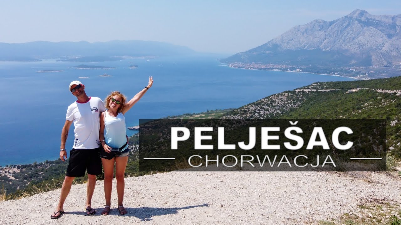 #8 Z OREBICA PRZEZ PÓŁWYSEP PELJESAC | CHORWACJA