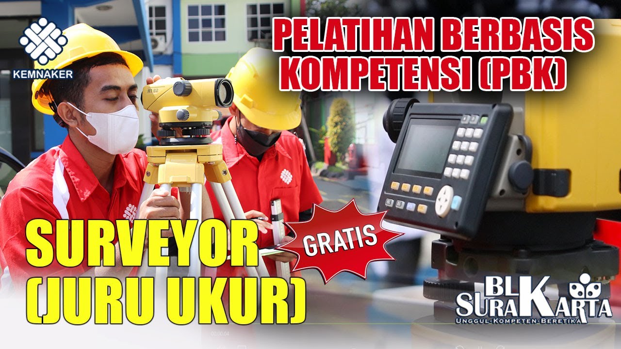 Pelatihan Surveyor (Juru Ukur), BLK Surakarta