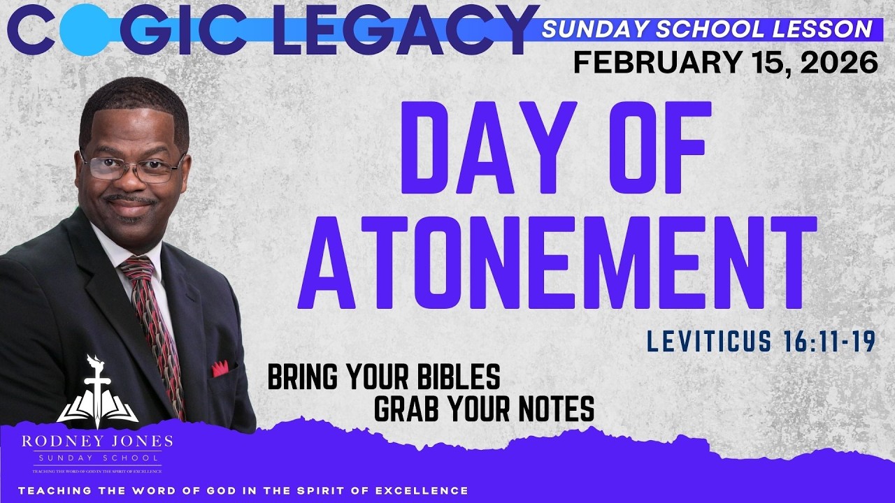 Day of Atonement, Leviticus 16:11-19, February 15, 2026, COGIC Legacy Sunday School Lesson