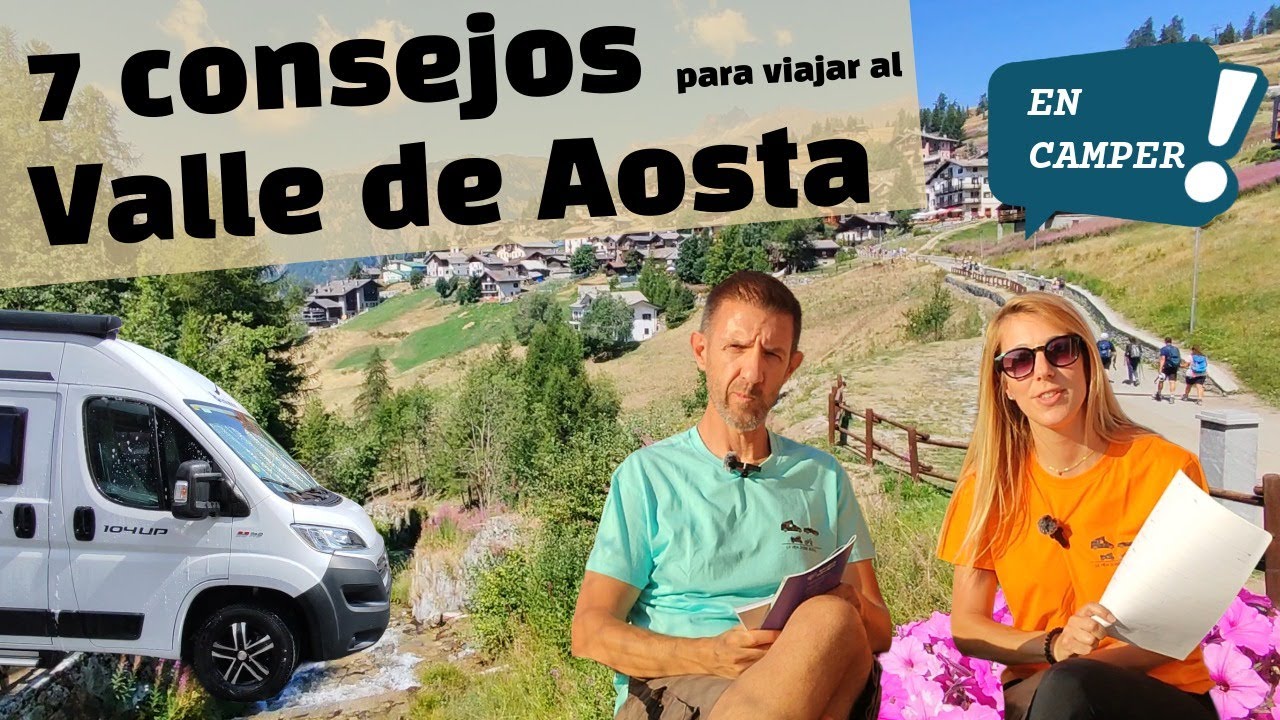 7 recomendaciones para viajar por el Valle de Aosta en furgo camper.