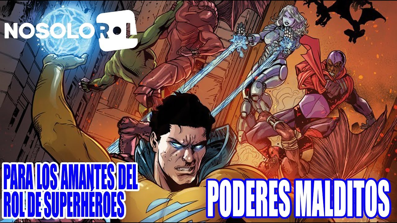PODERES MALDITOS - Nuevo juego de rol de superh&eacute;roes de NOSOLOROL