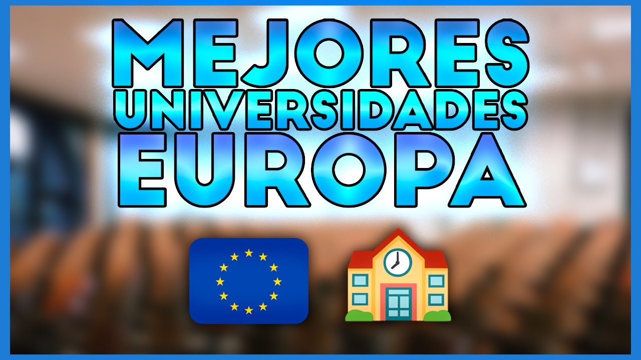 🎓 TOP 5 - Mejores UNIVERSIDADES EUROPEAS de ALTO PRESTIGIO (Ranking Universidades Europa 2026)