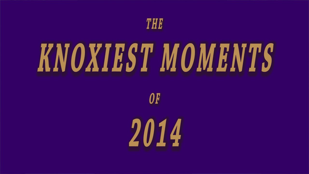 The Knoxiest Moments of 2014