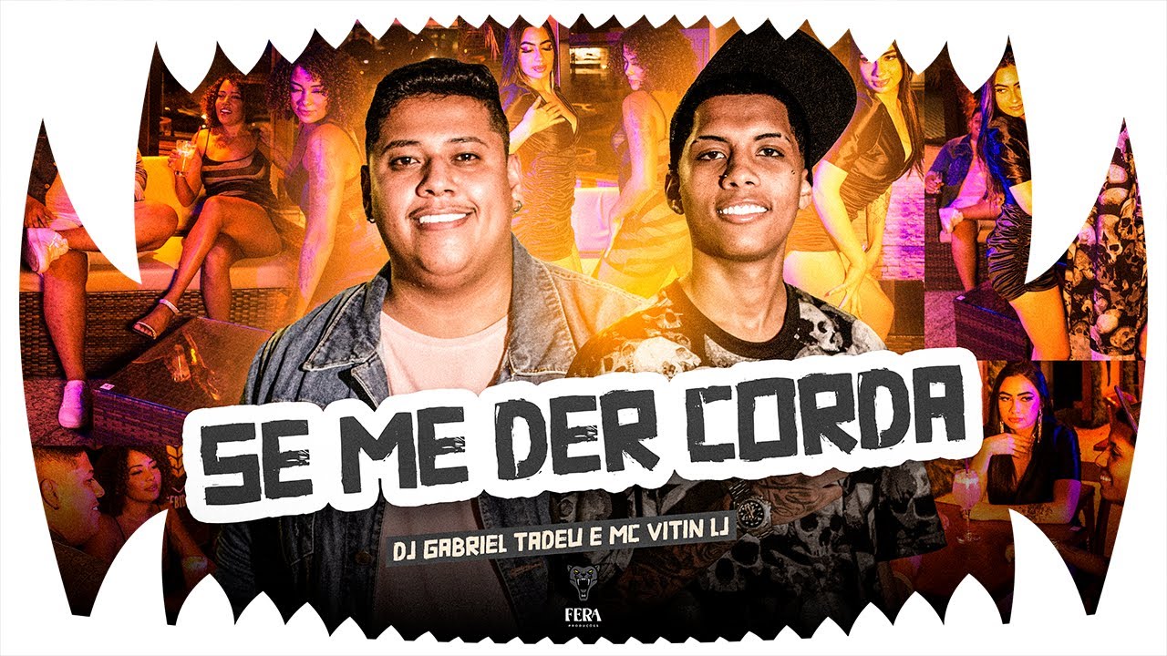 Se Me Der Corda - MC Vitin do LJ e Gabriel Tadeu (Video Clipe Oficial)